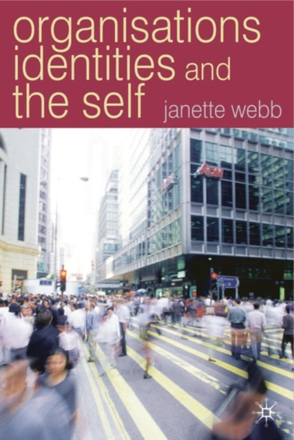 Organisations Identities And The Self