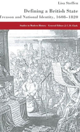 Defining a British State Treason and National Identity 16081820 Studies in Modern History