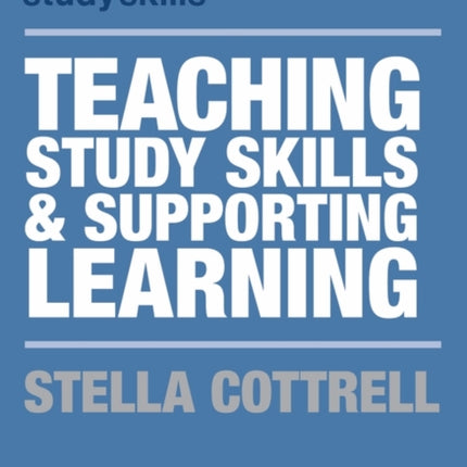 Teaching Study Skills and Supporting Learning Macmillan Study Skills