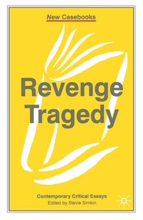 Revenge Tragedy New Casebooks