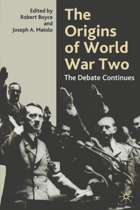 The Origins of World War Two The Debate Continues