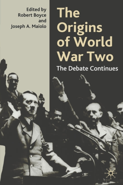 The Origins of World War Two The Debate Continues