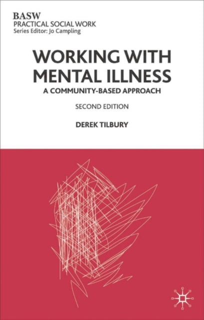 Working with Mental Illness A CommunityBased Approach Practical Social Work Series
