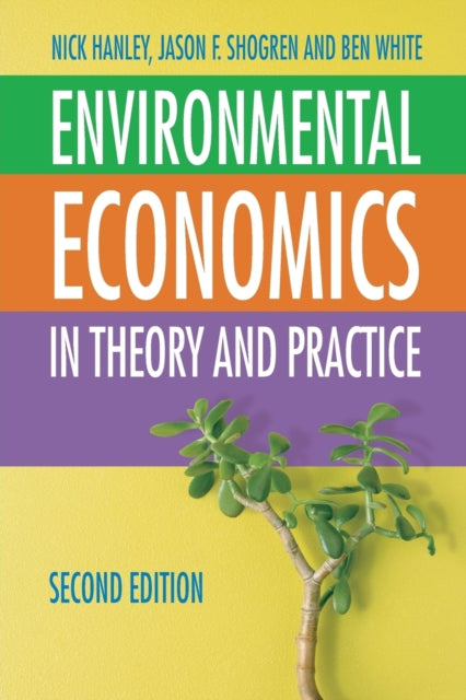 Environmental Economics In Theory and Practice
