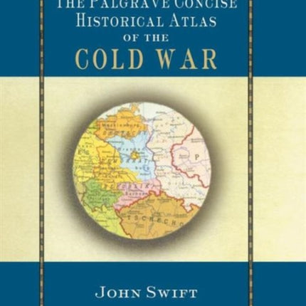 The Palgrave Concise Historical Atlas of the Cold War