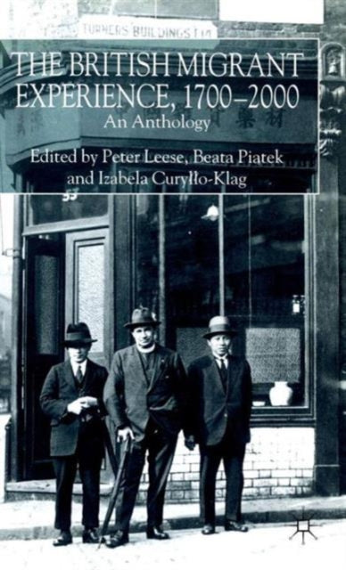 The British Migrant Experience 17002000 An Anthology