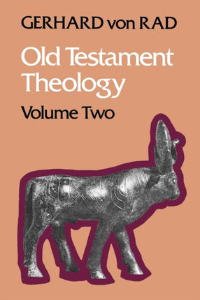 Old Testament Theology Volume 2 The Theology of Israels Prophetic Traditions