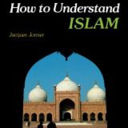 How to Understand Islam