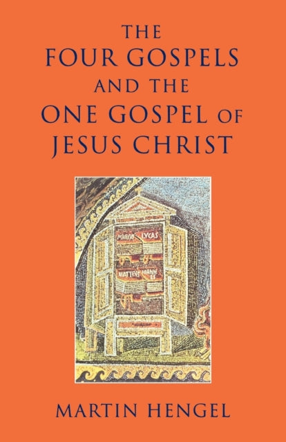 Four Gospels and the One Gospel of Jesus Christ