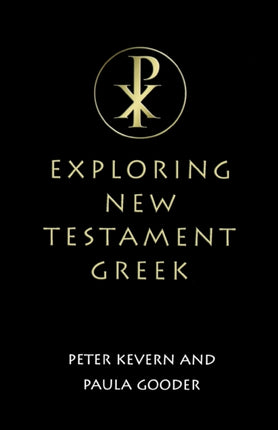 Exploring New Testament Greek A Way In