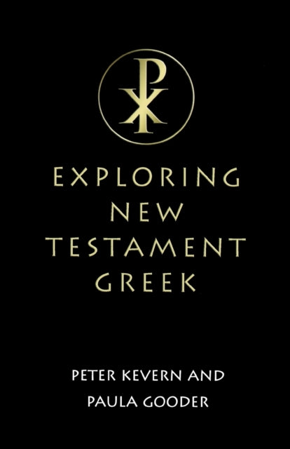 Exploring New Testament Greek A Way In