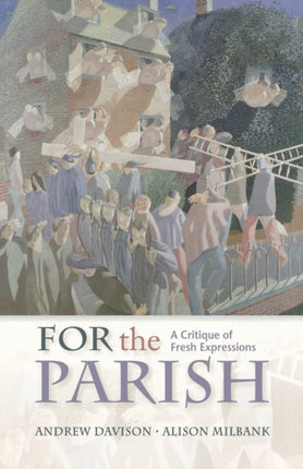 For the Parish A Critique of Fresh Expressions