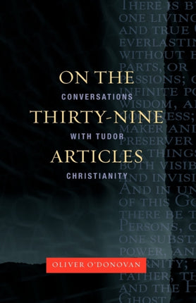 On the Thirtynine Articles A Conversation with Tudor Christianity