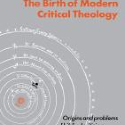 The Birth of Modern Critical Theology