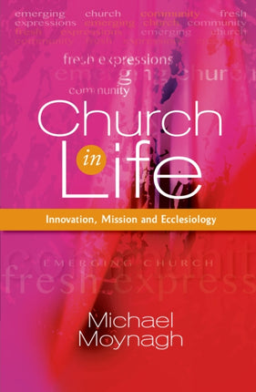 Church in Life: Innovation, Mission and Ecclesiology