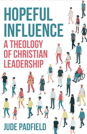 Hopeful Influence A Theology of Christian