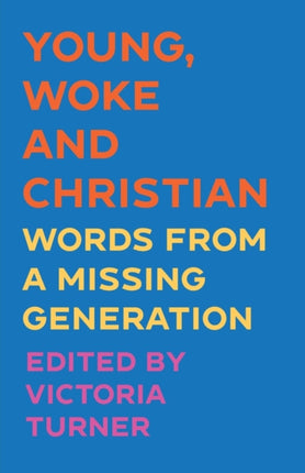 Young Woke and Christian