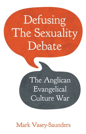 Defusing the Sexuality Debate: The Anglican Evangelical Culture War