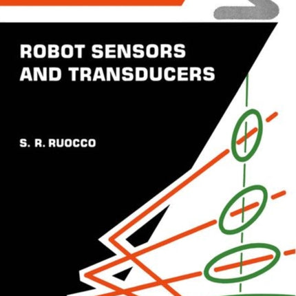Robot sensors and transducers Open University Press Robotics Series