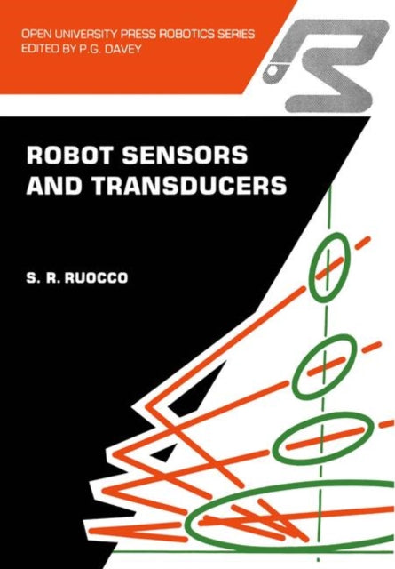 Robot sensors and transducers Open University Press Robotics Series