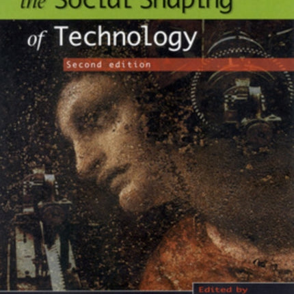 The Social Shaping of Technology