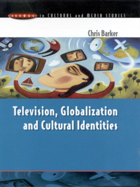 Television, Globalization and Cultural Identities