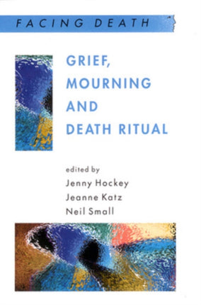 Grief, Mourning And Death Ritual