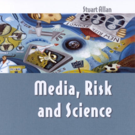 MEDIA, RISK AND SCIENCE