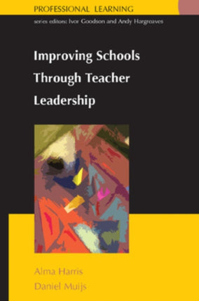 Improving Schools Through Teacher Leadership