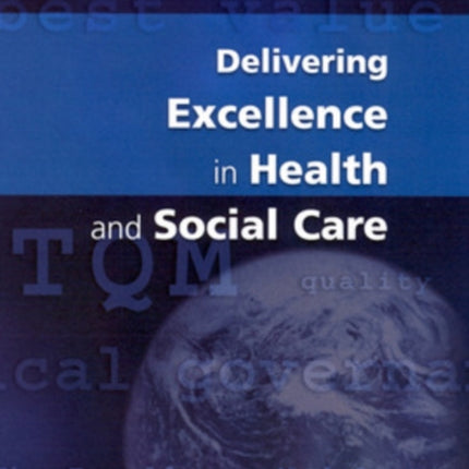 Delivering Excellence In Health And Social Care