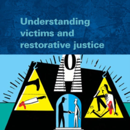 Understanding Victims and Restorative Justice