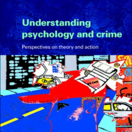 Understanding Psychology and Crime