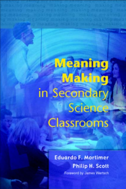 Meaning Making in Secondary Science Classrooms