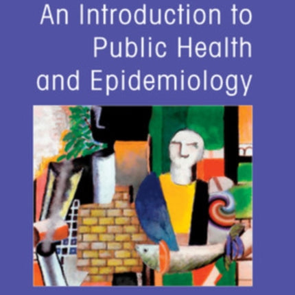 An Introduction to Public Health and Epidemiology