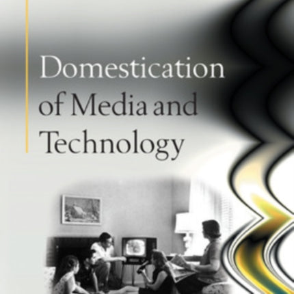 Domestication of Media and Technology