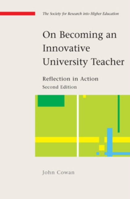 On Becoming an Innovative University Teacher: Reflection in Action