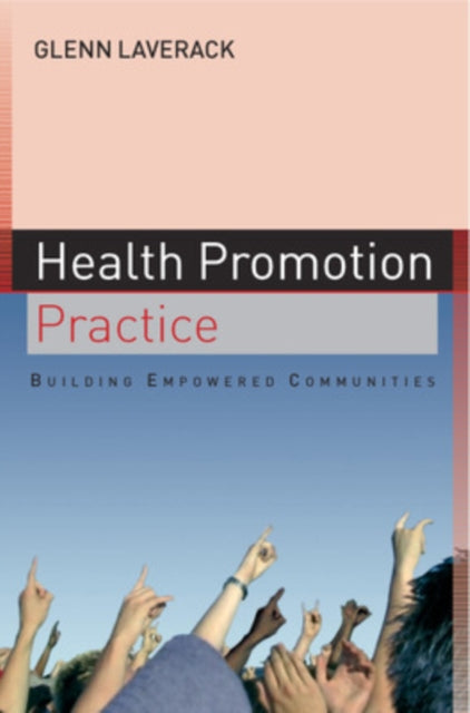 Health Promotion Practice: Building Empowered Communities