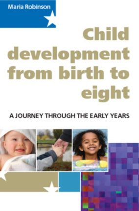 Child Development from Birth to Eight: A Journey through the Early Years