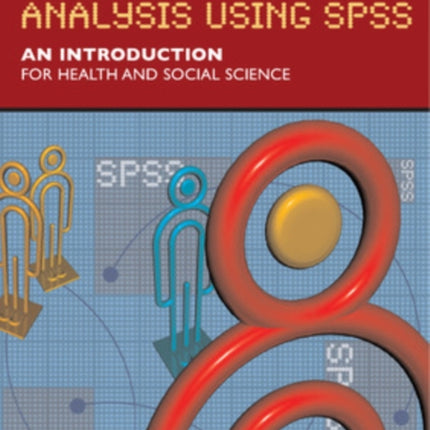 Quantitative Data Analysis using SPSS: An Introduction for Health and Social Sciences