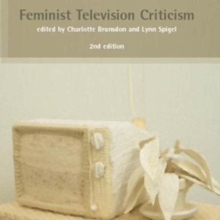 Feminist Television Criticism: A Reader