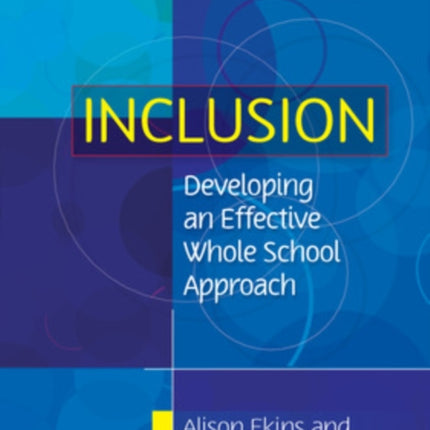 Inclusion: Developing an Effective Whole School Approach