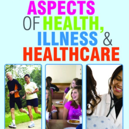 Social Aspects of Health, Illness and Healthcare