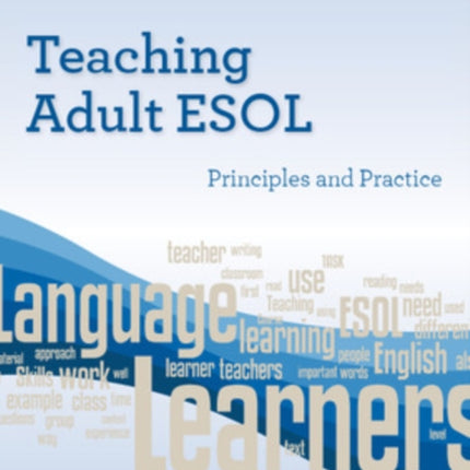 Teaching Adult ESOL: Principles and Practice