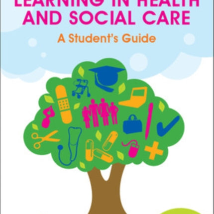 Workplace Learning in Health and Social Care: A Student's Guide