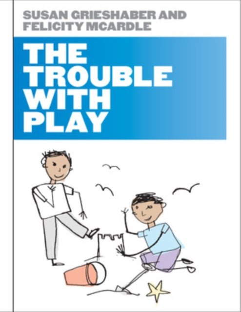 The Trouble with Play