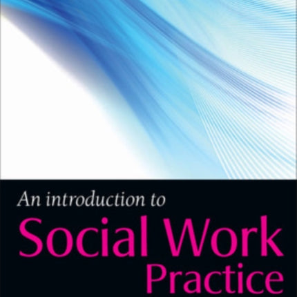 An Introduction to Social Work Practice