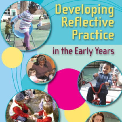 Developing Reflective Practice in the Early Years