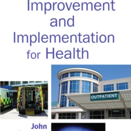 Evaluating Improvement and Implementation for Health