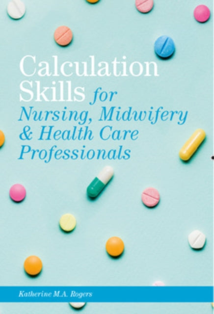 Print plus Connect Online Access 360 days Calculation Skills For Nursing Midwifery  Healthcare Practitioners Shrinkwrap