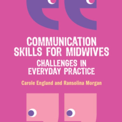 Communication Skills for Midwives: Challenges in everyday practice